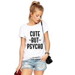 Tricou dama alb  - Cute But PSYCHO