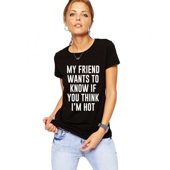 Tricou dama negru -  My Friend Wants To Know