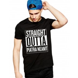 Tricou negru barbati - Straight Outta Piatra Neamt