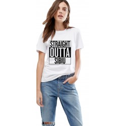 Tricou dama alb -  Straight Outta Sibiu